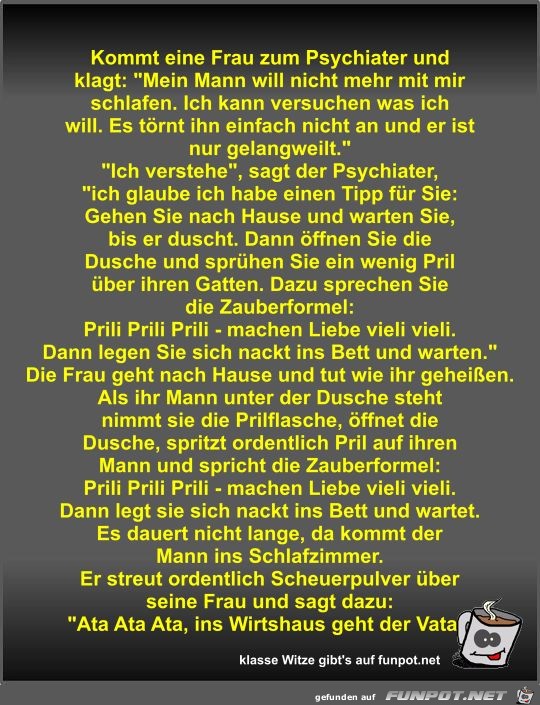 Kommt eine Frau zum Psychiater und klagt