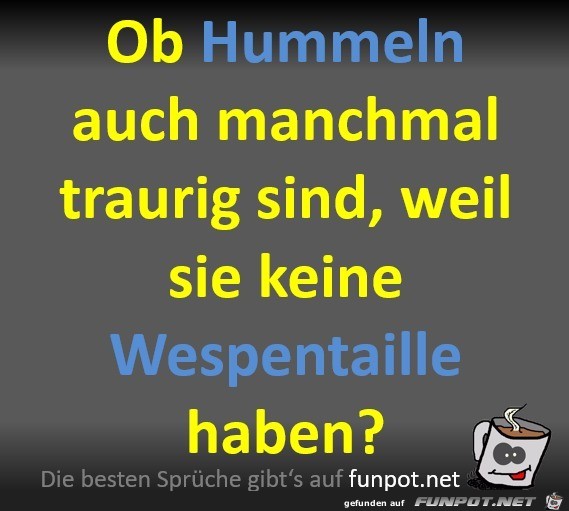 Hummeln sind traurig