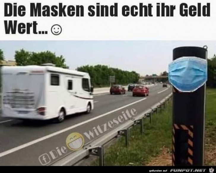 Die Masken sind ihr Geld wert