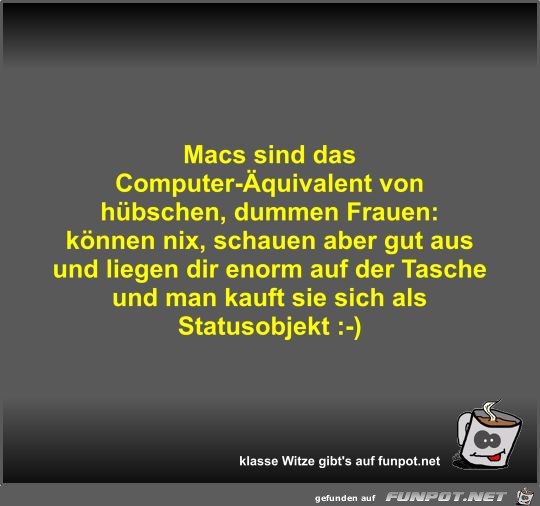 Macs sind das Computer-quivalent von hbschen