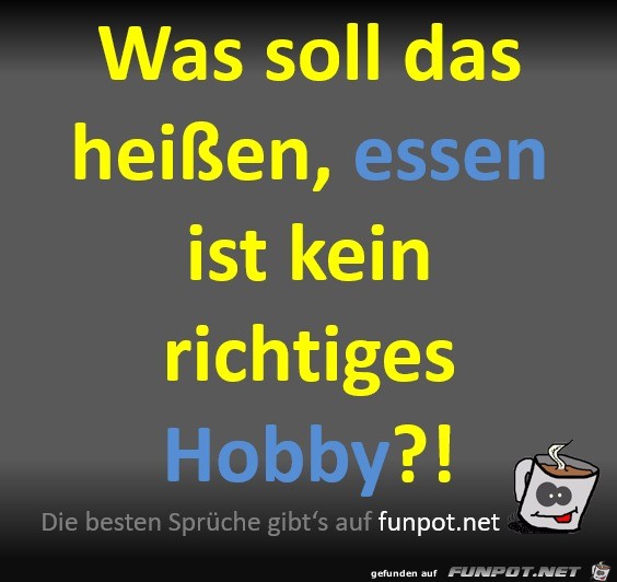 Essen ist ein Hobby