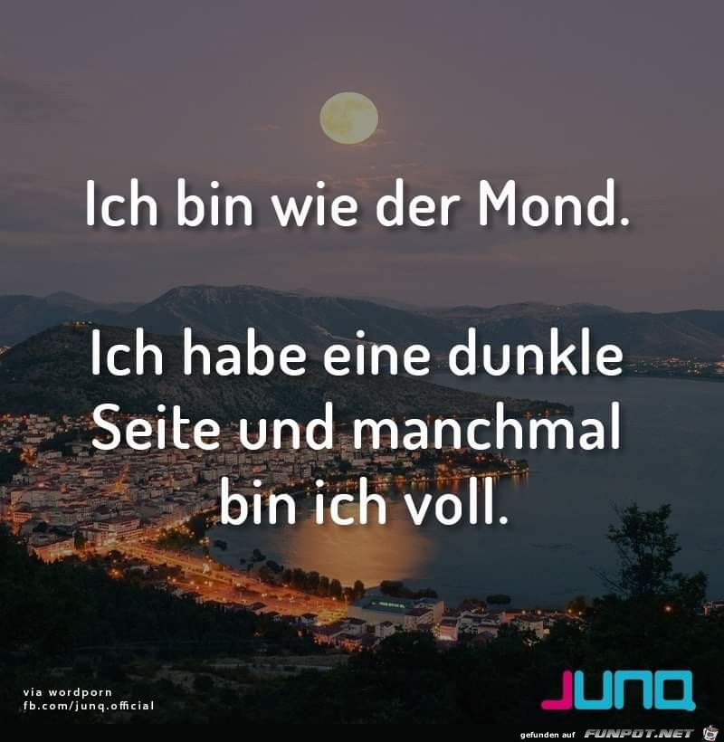 Ich bin wie der Mond