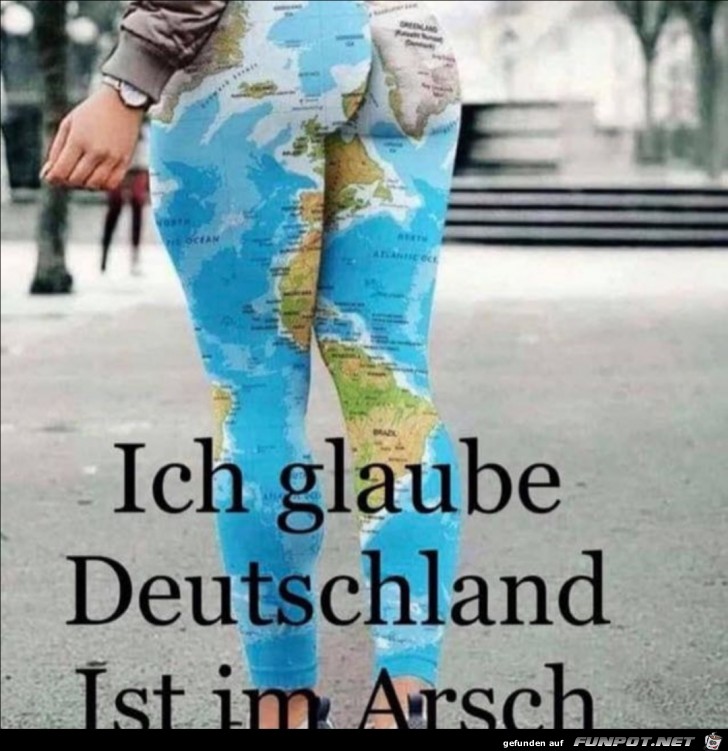 Deutschland ist im Arsch