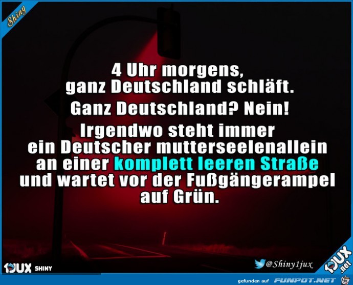 4 Uhr morgens, ganz Deutschland schläft 4 Uhr morgens, ganz Deutschland schläft