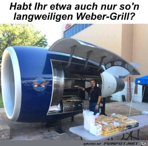 Hast du auch nur einen langweiligen Grill?