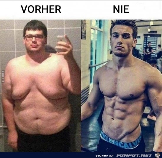 Vorher Nie