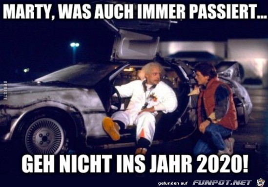 Geh nicht ins Jahr 2020