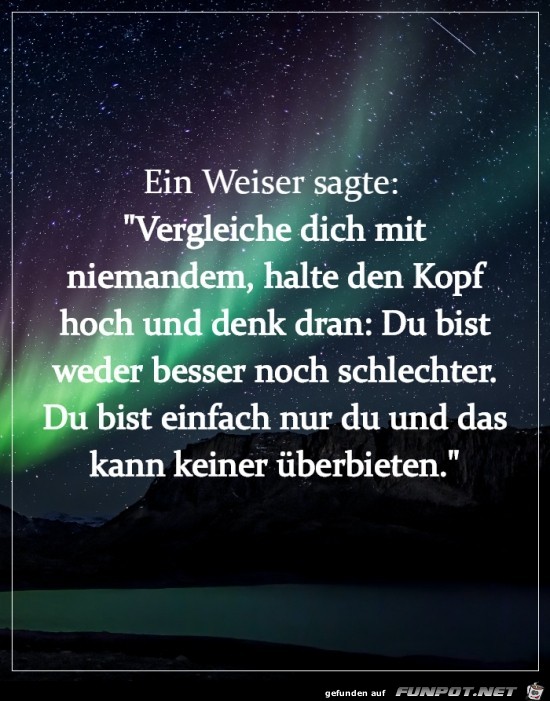 Vergleiche dich mit niemandem Vergleiche dich mit niemandem