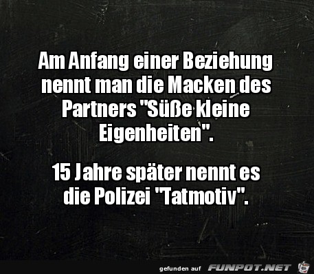 Spter nennt man diese Macken Tatmotiv