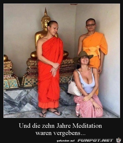 Meditation war vergebens