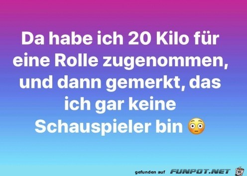 Zugenommen fr eine Rolle