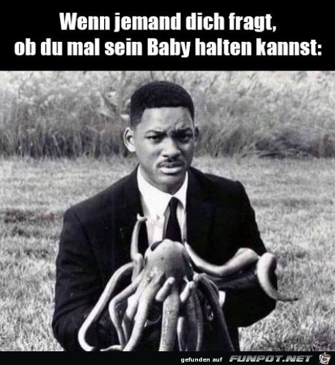 Du sollst ein Baby halten Du sollst ein Baby halten