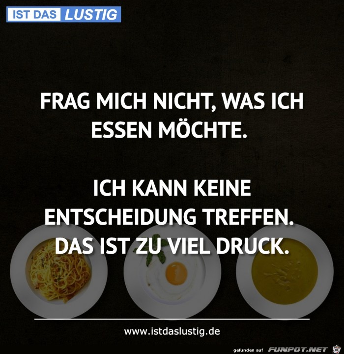 Frag nicht, was ich essen mchte