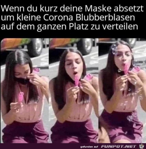 Mal kurz Corona verteilt