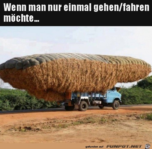 Wenn man nur einmal fahren will