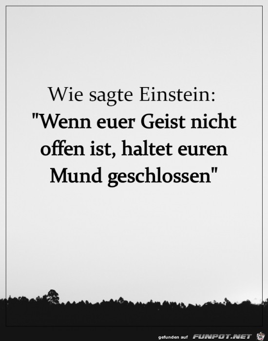 Wenn euer Geist nicht offen ist