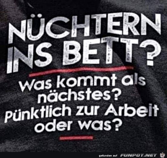 Nüchtern ins Bett? Nüchtern ins Bett?