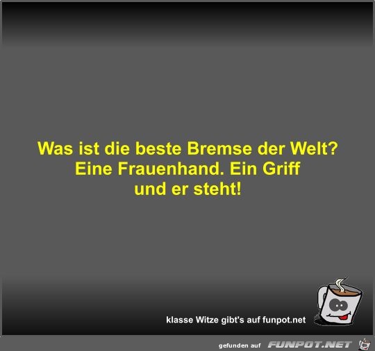 Was ist die beste Bremse der Welt?