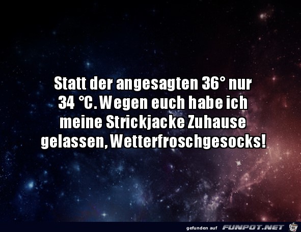 Statt der angesagten...