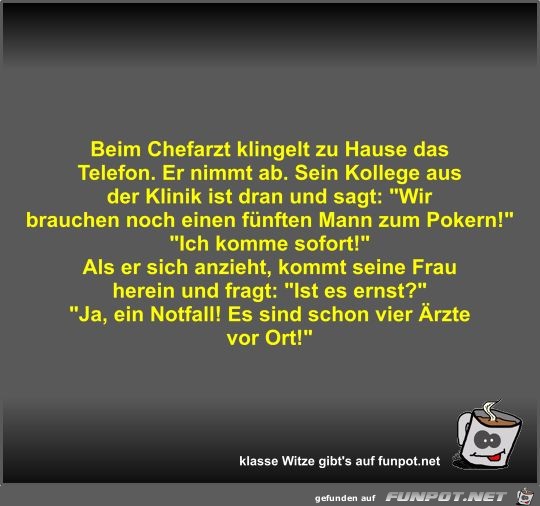 Beim Chefarzt klingelt zu Hause das Telefon