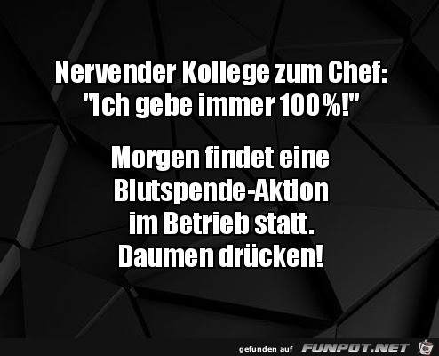 Kollege gibt immer 100%