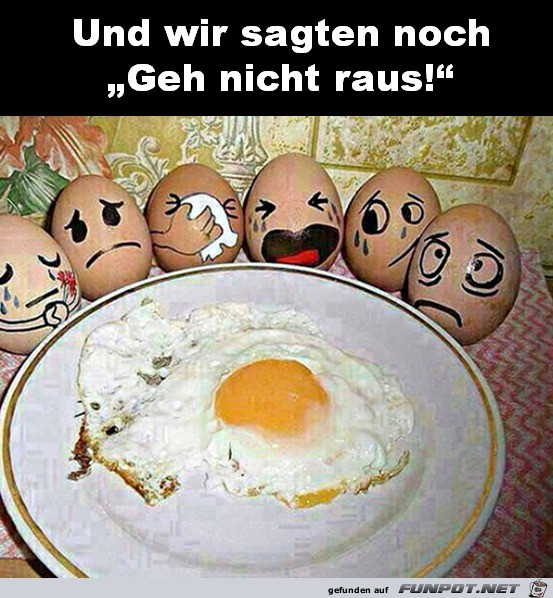 Geh nicht raus