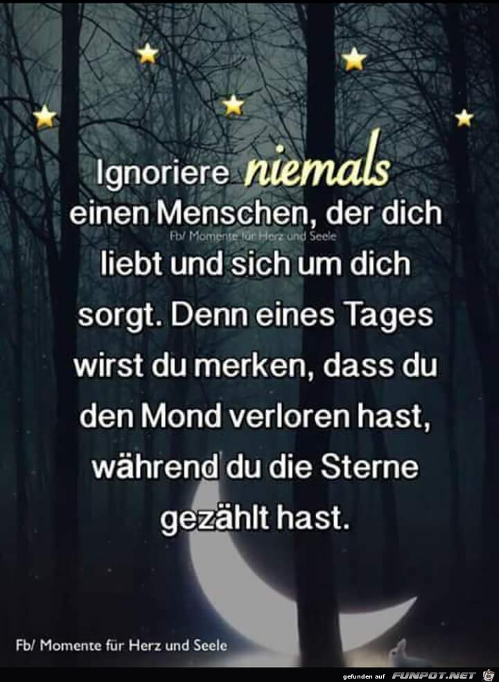 Ignoriere niemals einen Menschen...