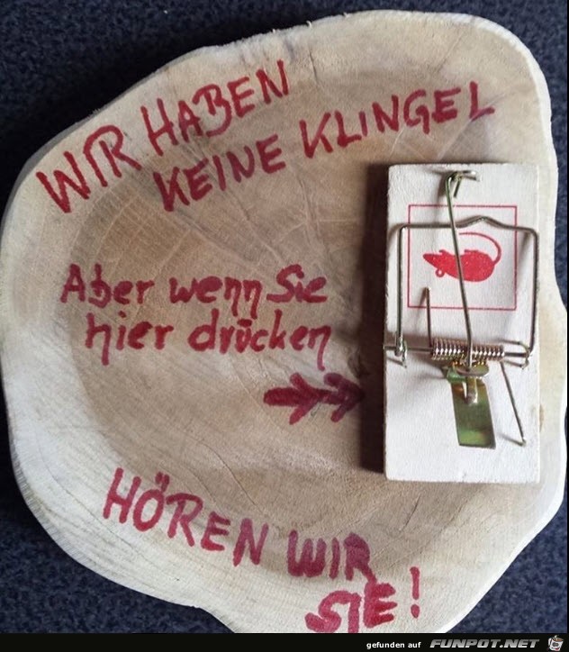 Wir haben keine Klingel...