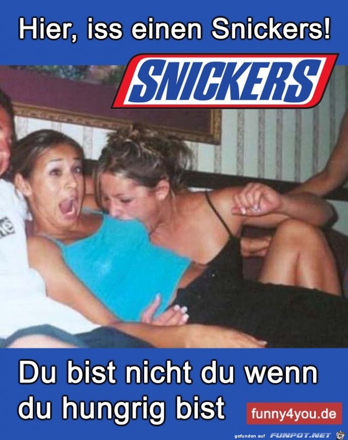 Iss einen Snickers