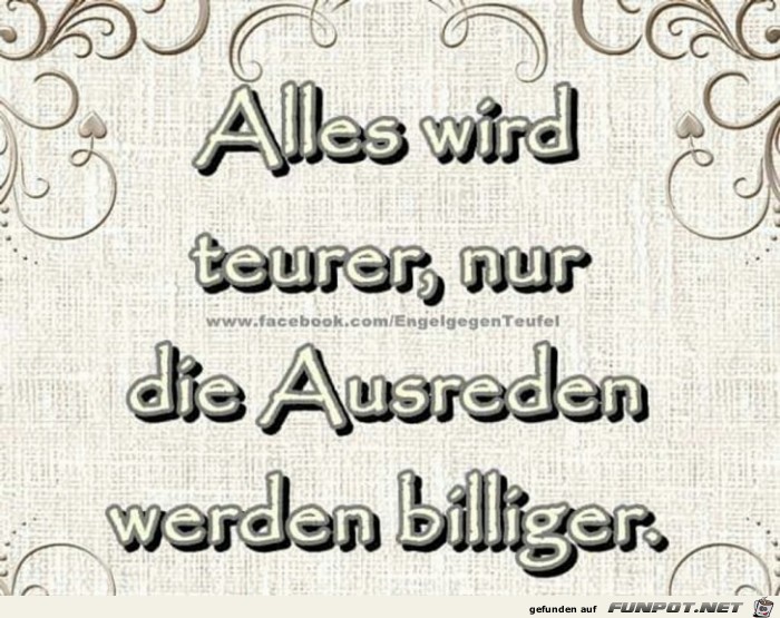 Lustiger Spruch: 'Alles Wird Teurer, Nur Die Ausreden Werden Billiger'