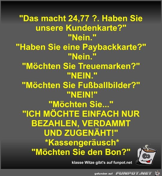 Das macht 24,77 € Das macht 24,77 €