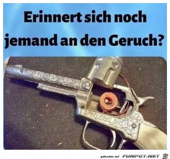 Den Geruch kennt man noch von frher