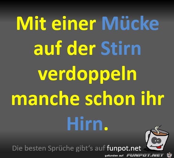 Mit einer Mcke auf der Stirn