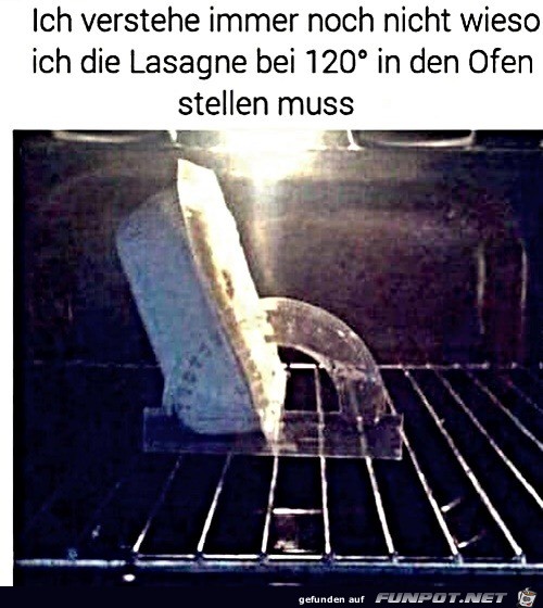 Lasagne bei 120 Grad in den Ofen