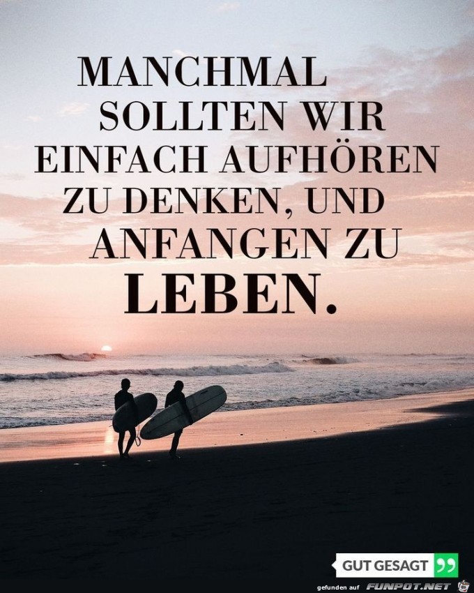 Manchmal sollten wir...