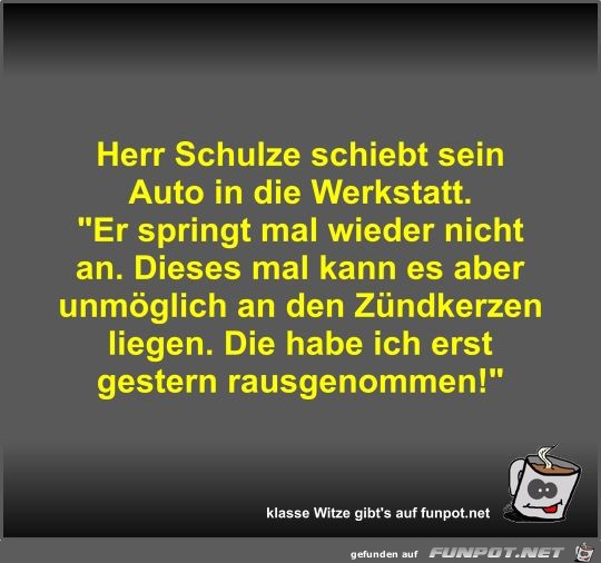 Herr Schulze schiebt sein Auto in die Werkstatt