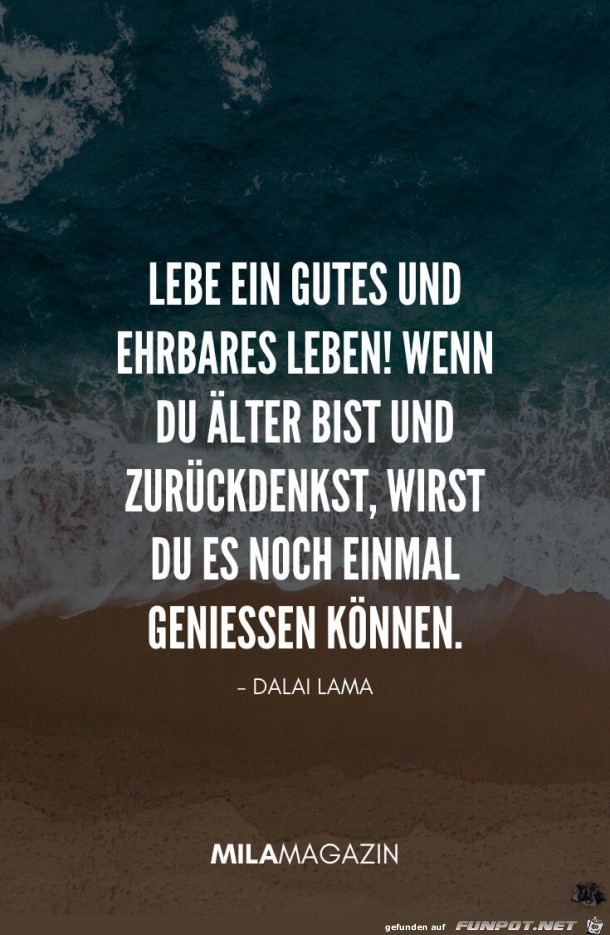 Lebe ein gutes Leben