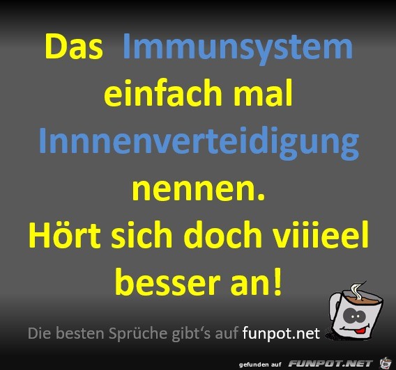 Immunsystem mal anders nennen