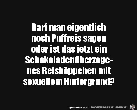 Darf man das noch sagen?