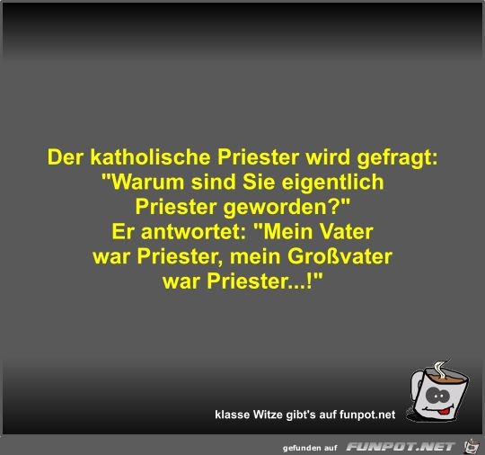 Der katholische Priester wird gefragt