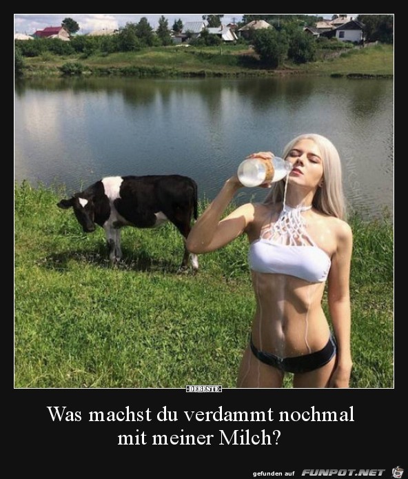 Was machst du mit meiner Milch