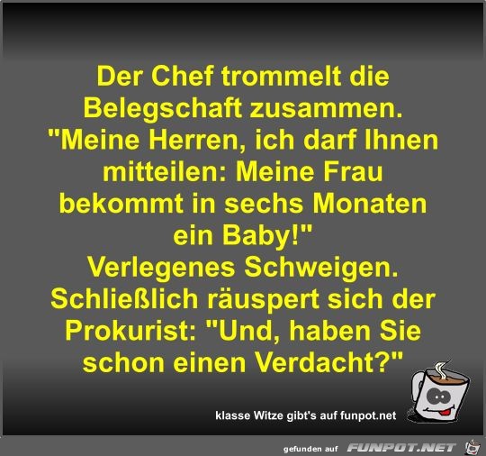 Der Chef trommelt die Belegschaft zusammen