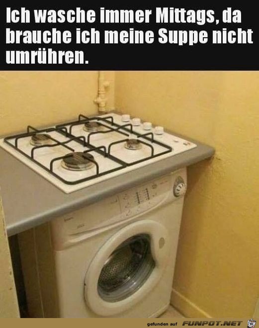 Waschen und gleichzeitig die Suppe umrhren