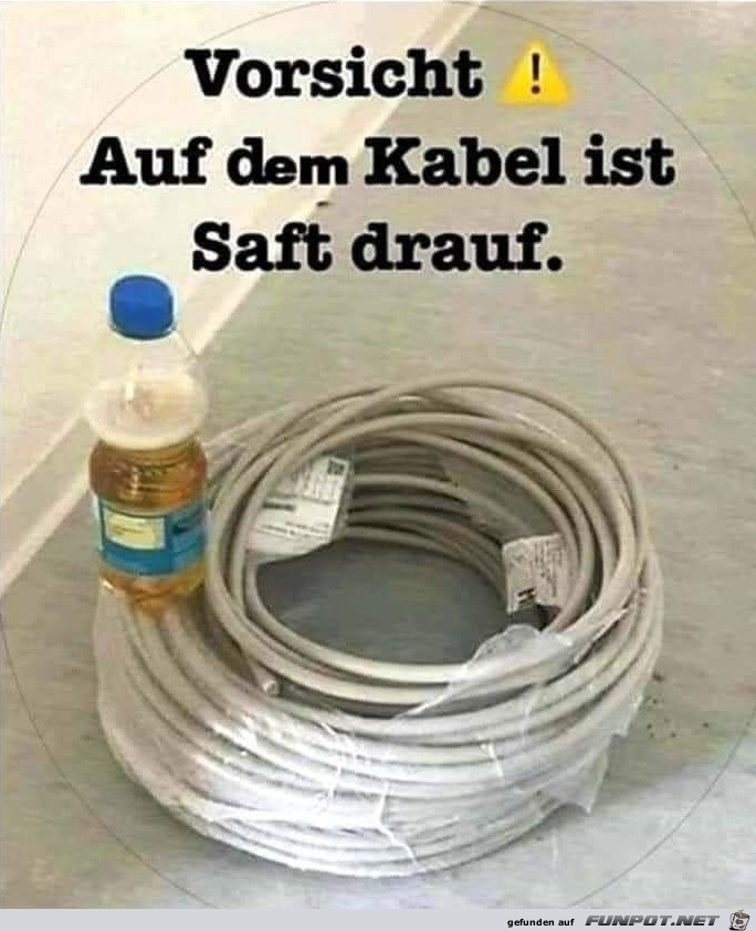 Vorsicht mit dem Kabel