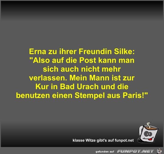 Erna zu ihrer Freundin Silke