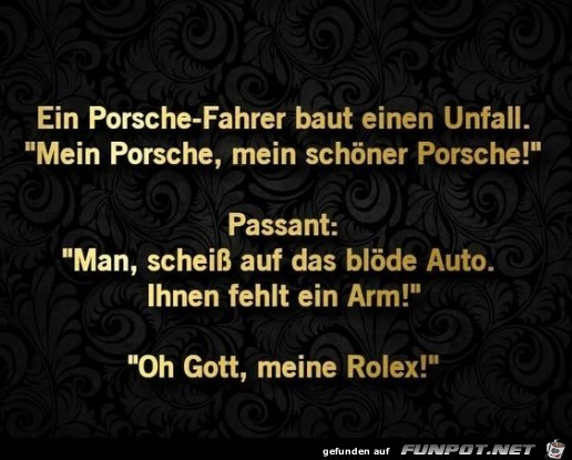 Ein Porsche-Fahrer....