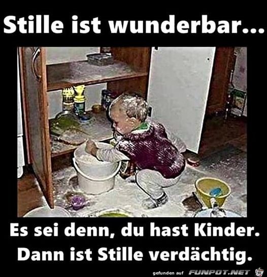 Stille ist wunderbar