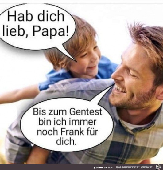 Erst noch den Gentest machen