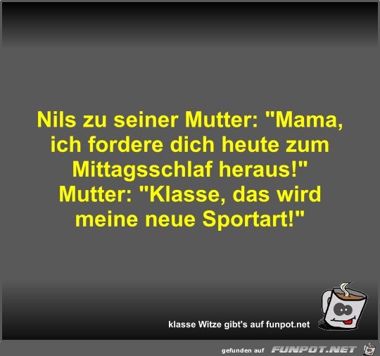 Nils zu seiner Mutter