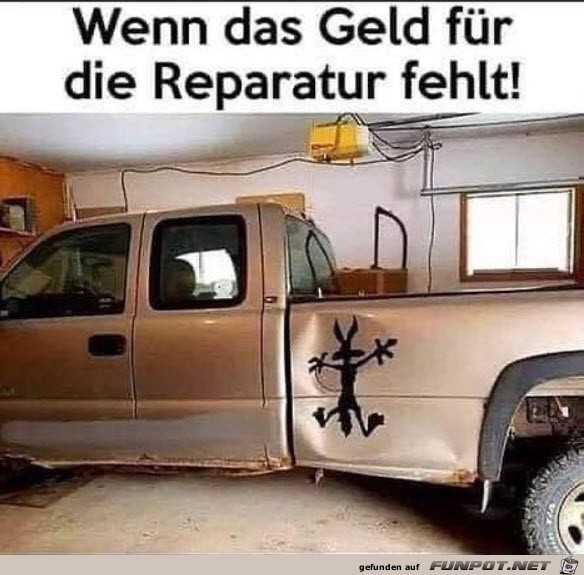 Kein Geld fr die Reparatur